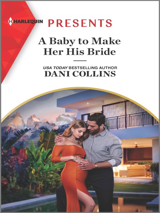 Title details for A Baby to Make Her His Bride by Dani Collins - Available